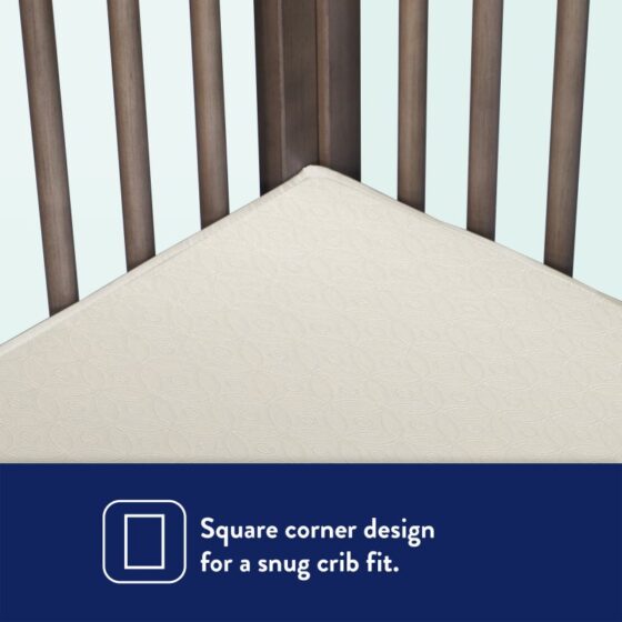 square edge for snug fit in crib